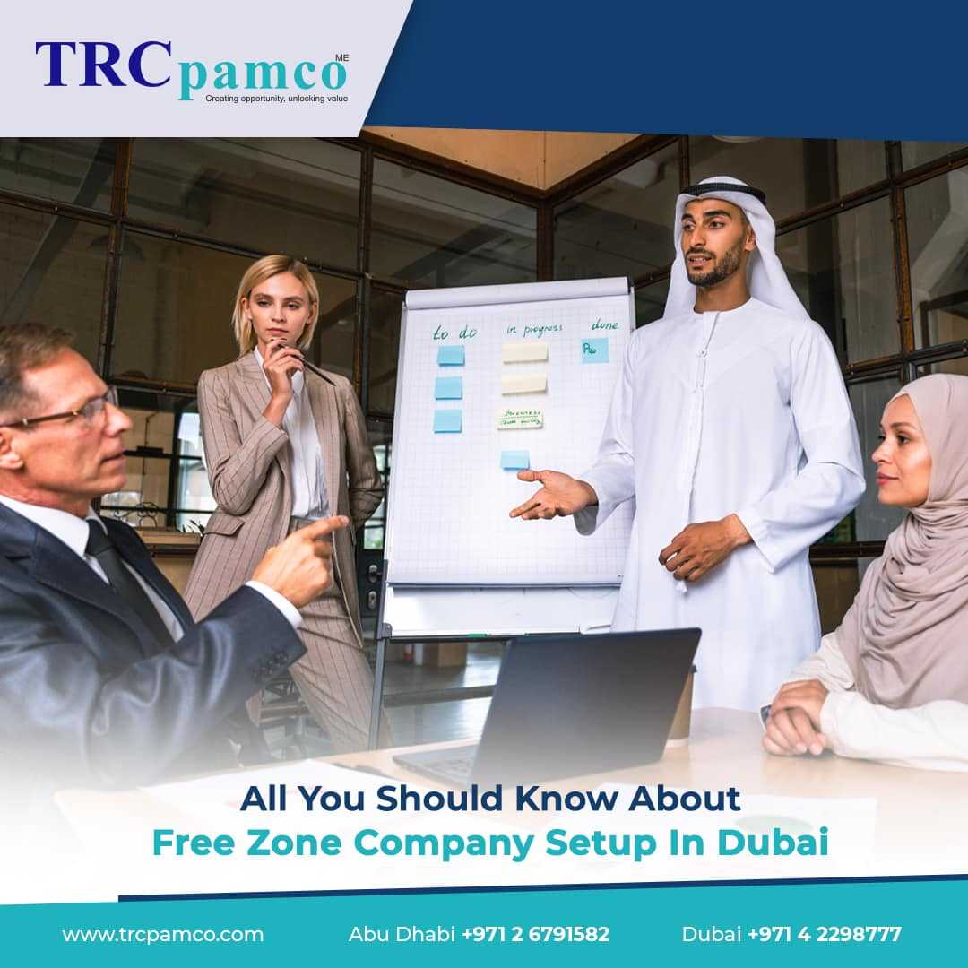 All You Should Know About Free Zone company Setup in Dubai